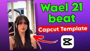 wael 21 beat capcut template
