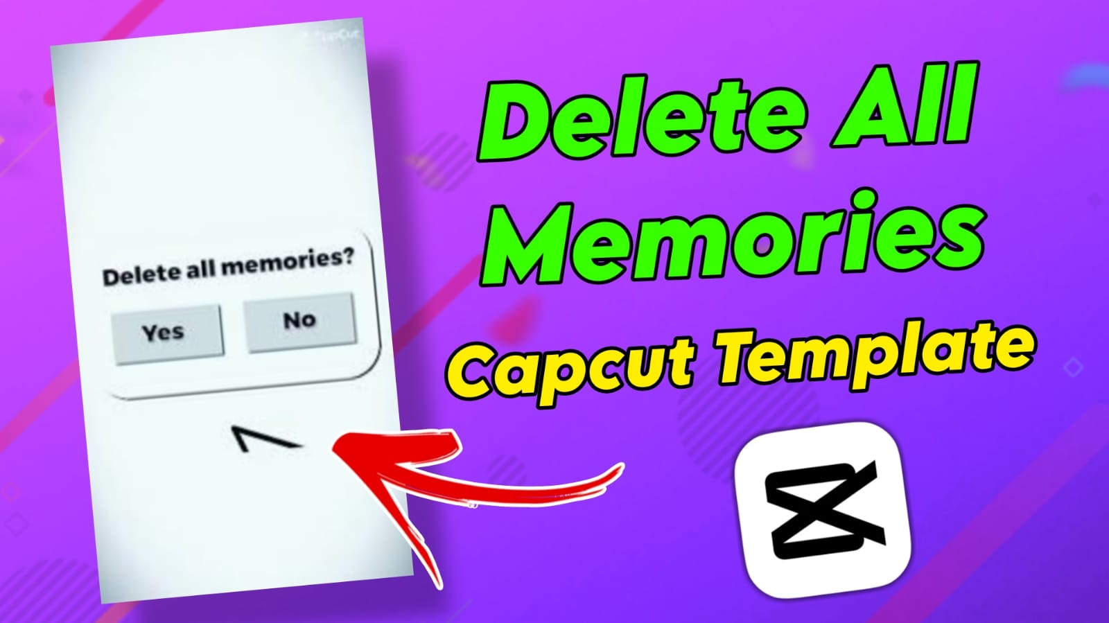 Delete All Memories Capcut Template Link 2023
